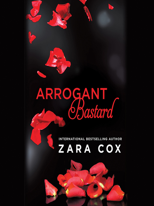 Title details for Arrogant Bastard by Zara Cox - Available